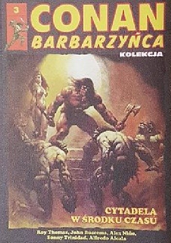 Conan Barbarzyńca. Tom 3 - Cytadela w środku czasu