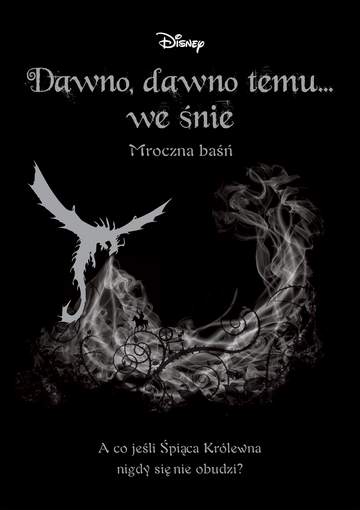 Dawno dawno temu we śnie mroczna baśń