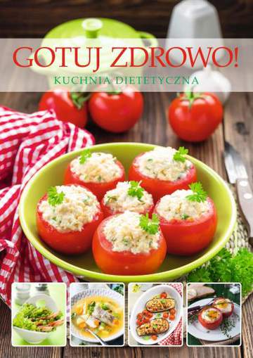 Gotuj zdrowo kuchnia dietetyczna