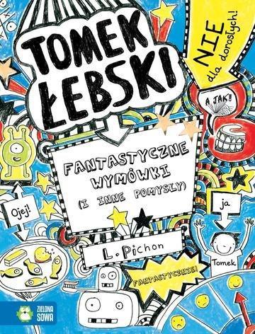 Okładka: Fantastyczne wymówki (i inne pomysły). Tomek Łebski