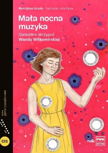 Mała nocna muzyka. Gwiezdne skrzypce Wandy Wiłkomirskiej