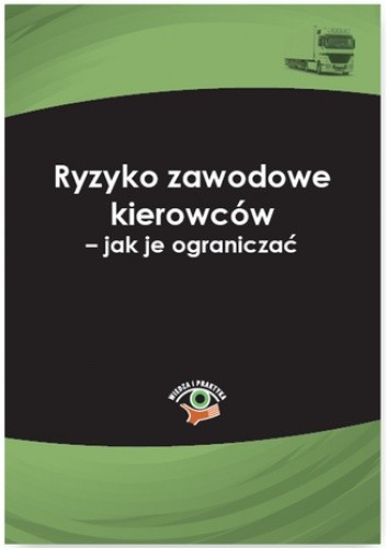 Ryzyko zawodowe kierowców - jak je ograniczać