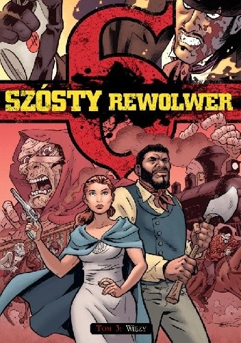 Szósty rewolwer 3: Więzy