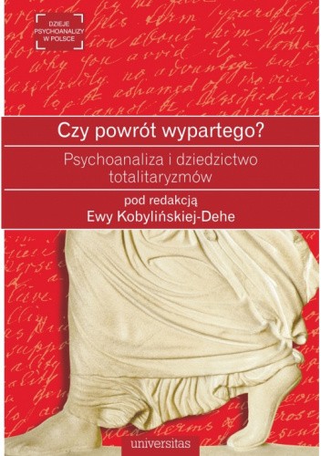 Czy powrót wypartego? Psychoanaliza i dziedzictwo totalitaryzmów