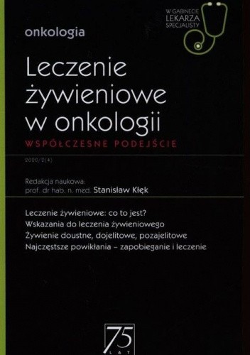 Leczenie żywieniowe w onkologii. Współczesne podejście. Onkologia