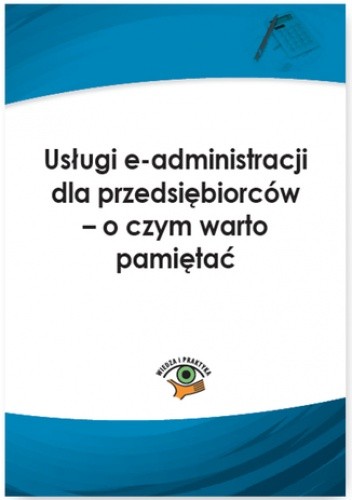 Usługi e-administracji dla przedsiębiorców - o czym warto pamiętać