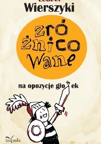 Wierszyki zróżnicowane na opozycje głosek: dentalizowanych dźwięcznychbezdźwięcznych w?f ? ch, k?g ? t?d, r ? l