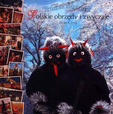 Polskie tradycje i obyczaje doroczne ocalić od zapomnienia