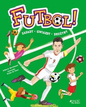 Okładka: Futbol!. Zasady, gwiazdy, drużyny