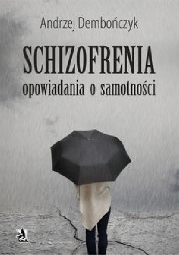 SCHIZOFRENIA opowiadania o samotności