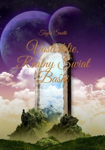 Vastertilie. Realny Świat Baśni