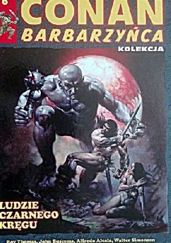 Conan Barbarzyńca. Tom 6 - Ludzie czarnego kręgu