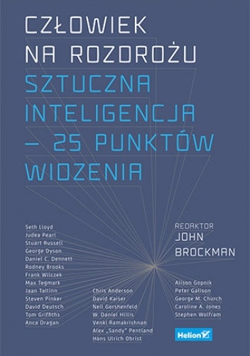 Człowiek na rozdrożu. Sztuczna inteligencja - 25 punktów widzenia