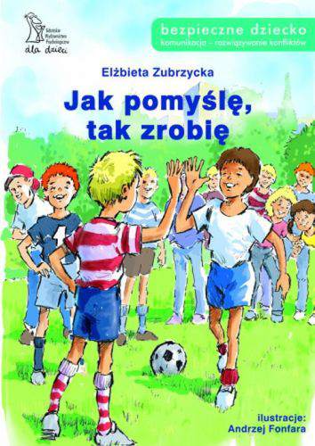 Jak pomyślę tak zrobię