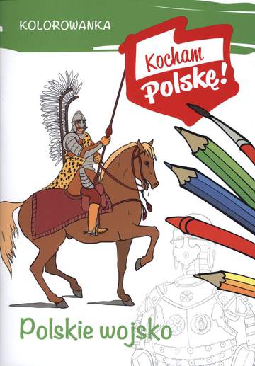 Polskie wojsko. Kocham Polskę