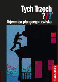 Tajemnica płonącego urwiska tych trzech