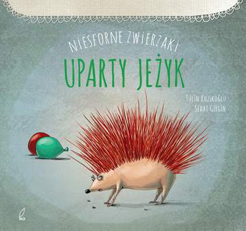Uparty jeż niesforne zwierzaki