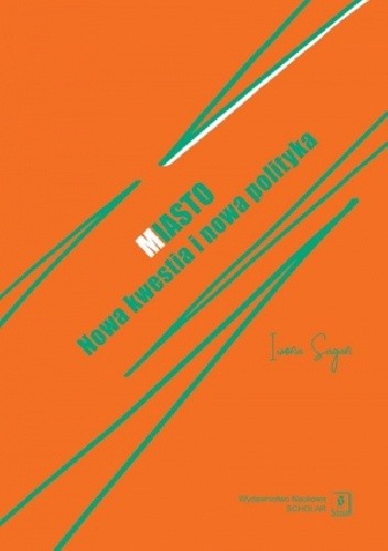 Miasto. Nowa kwestia i nowa polityka