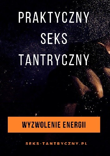 Praktyczny Seks Tantryczny