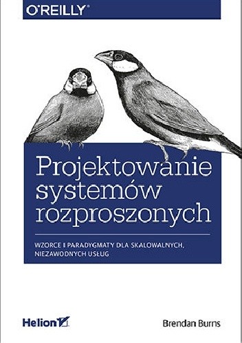 Projektowanie systemów rozproszonych. Wzorce i paradygmaty dla skalowalnych, niezawodnych usług