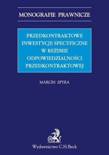 Przedkontraktowe inwestycje specyficzne w reżimie odpowiedzialności przedkontraktowej