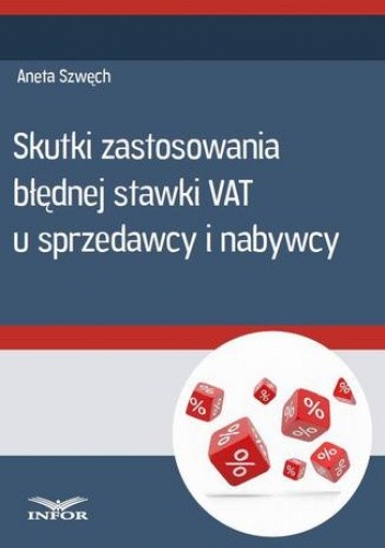 Skutki zastosowania błędnej stawki VAT u sprzedawcy i nabywcy