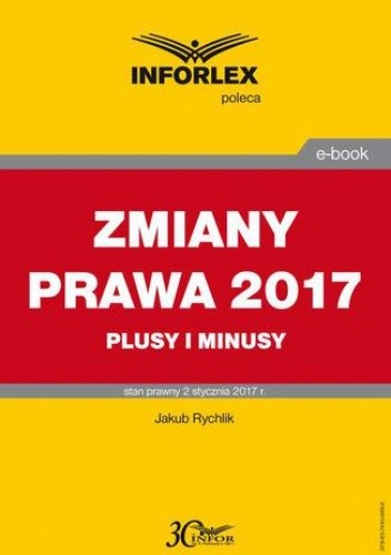 ZMIANY PRAWA 2017 plusy i minusy