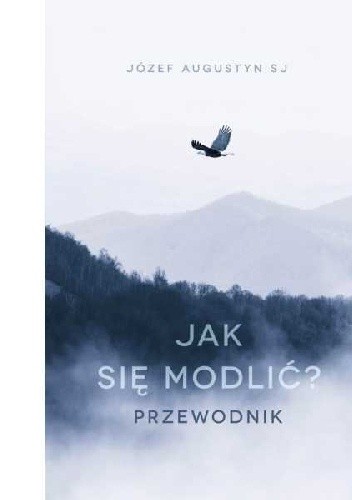 Jak się modlić. Przewodnik
