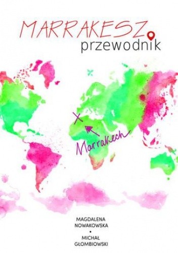 Marrakesz. Przewodnik