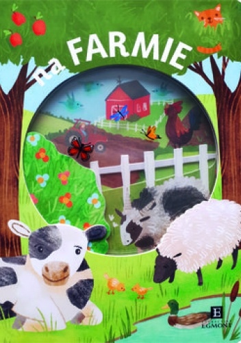 Na farmie. Akademia mądrego dziecka. Odkryj przyrodę.