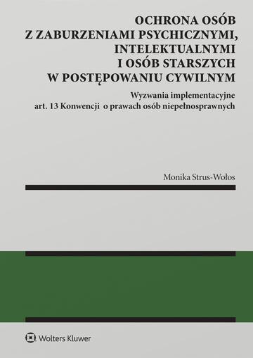 Ochrona osób z zaburzeniami psychicznymi, intelektualnymi i osób starszych w postępowaniu cywilnym