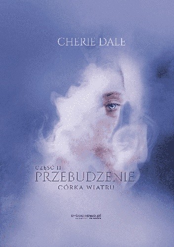 Przebudzenie. Córka Wiatru. Część 2