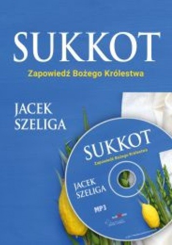 Sukkot - Zapowiedź Bożego Królestwa