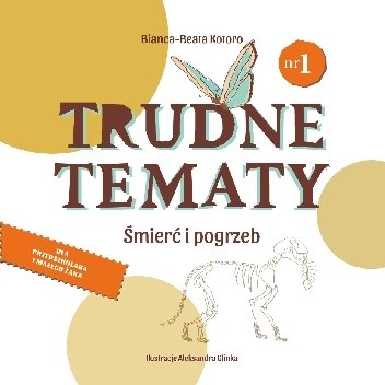 Trudne tematy. Śmierć i pogrzeb