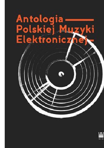 Antologia Polskiej Muzyki Elektronicznej