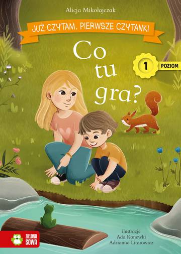 Co tu gra? Już czytam. Pierwsze czytanki. Poziom 1