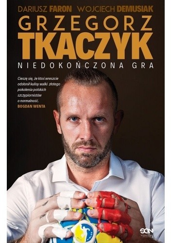 Grzegorz Tkaczyk. Niedokończona gra. Autobiografia