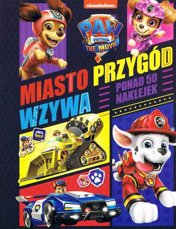 Miasto przygód wzywa. Psi Patrol