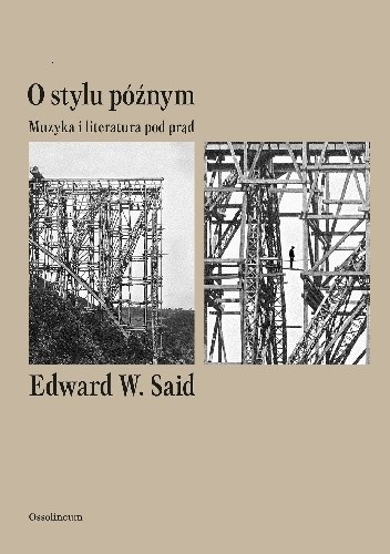 O stylu późnym. Muzyka i literatura pod prąd