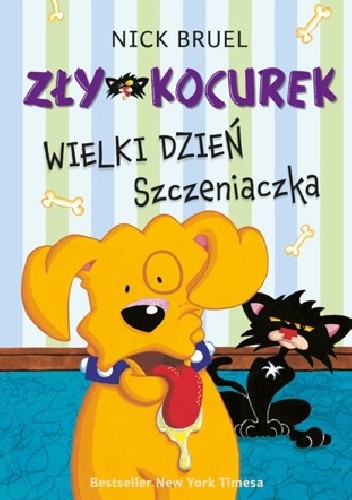 Zły Kocurek. Wielki dzień Szczeniaczka