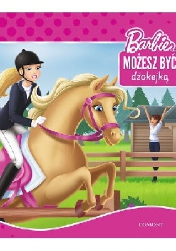 Barbie. Możesz być dżokejką