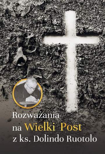 Rozważania na wielki post z ks. Dolindo Ruotolo