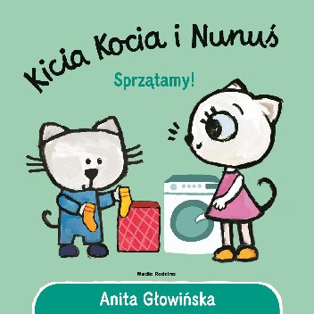 Kicia Kocia i Nunuś. Sprzątamy!