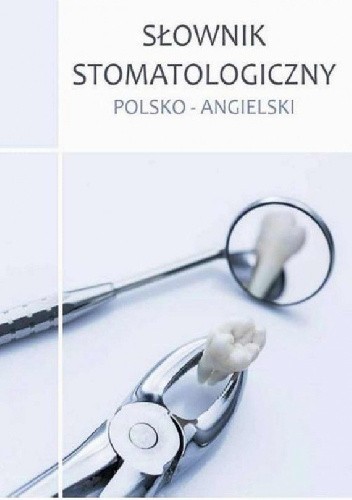Słownik stomatologiczny polsko-angielski