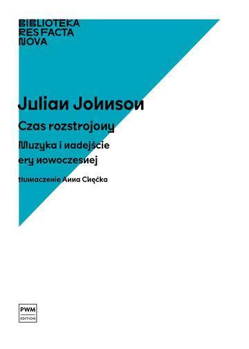 Okładka: Czas rozstrojony Muzyka i nadejście ery nowoczesnej Biblioteka Res Facta Nova