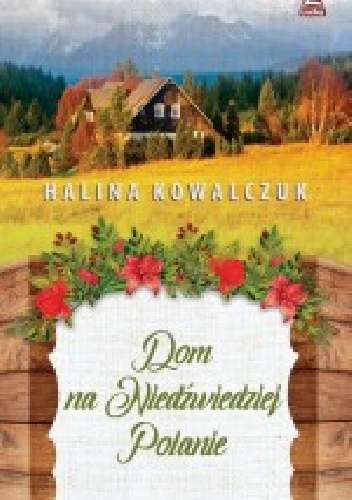 Dom na niedźwiedziej polanie