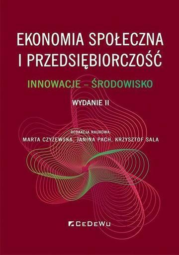 Ekonomia społeczna i przedsiębiorczość. Innowacje – środowisko wyd. 2