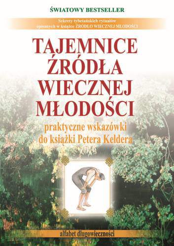 Tajemnice źródła wiecznej młodości alfabet długowieczności część 2 wyd. 2