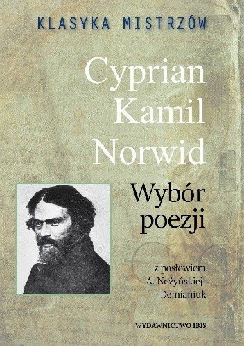 Klasyka mistrzów. Cyprian Kamil Norwid. Wybór poezji