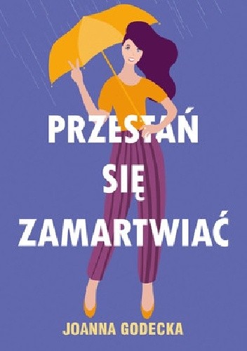 Przestań się zamartwiać